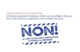 Votation populaire du 30 novembre 2014 Initiative populaire fédérale «Halte aux privilèges fiscaux des millionnaires» (abolition des forfaits fiscaux)