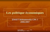 Hamid AMIFI Politiques economiques------ CPA 3 1 Les politique économiques ENSET Mohammedia CPA 3 2006/2007.
