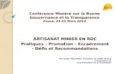 Conférence Minière sur la Bonne Gouvernance et la Transparence Goma, 24-25 Mars 2014 ARTISANAT MINIER EN RDC Pratiques – Promotion – Encadrement - D é.
