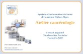 Pierre BIRON (RRC-RA) Pour nous contacter : assistanceDCC@sante-ra.fr Système d’Information de Santé de la région Rhône-Alpes Atelier cancérologie Conseil.