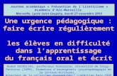 Une urgence pédagogique : faire écrire régulièrement les élèves en difficulté dans l’apprentissage du français oral et écrit André OUZOULIAS, professeur.
