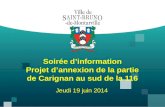 Soirée d’information Projet d’annexion de la partie de Carignan au sud de la 116 Jeudi 19 juin 2014.
