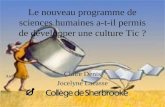 Le nouveau programme de sciences humaines a-t-il permis de développer une culture Tic ? Claire Denis Jocelyne Lacasse Atelier 214.