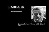Jacques Prévert (4 février 1900 - 11 avril 1977) BARBARA Extrait de Paroles.