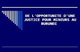 DE L’OPPORTUNITE D’UNE JUSTICE POUR MINEURS AU BURUNDI.