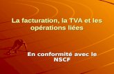 La facturation, la TVA et les opérations liées En conformité avec le NSCF.