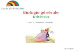 Biologie générale Diététique Cours du Professeur Iacobellis 2014-2015 1.