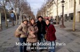 Michèle et Michel à Paris 10 au 13 janvier 2013. 10 janv 13:38.
