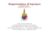 Organisation d’équipes GEF492A 2012 Référence: [HvV §5.2] Capt Vincent Roberge Collège Militaire Royal du Canada Génie électrique et génie informatique.