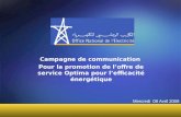 1 Campagne de communication Pour la promotion de l’offre de service Optima pour l’efficacité énergétique Mercredi 09 Avril 2008.