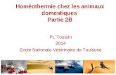 Homéothermie chez les animaux domestiques Partie 2B PL Toutain 2014 Ecole Nationale Vétérinaire de Toulouse.