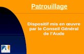Patrouillage Dispositif mis en œuvre par le Conseil Général de l’Aude.