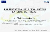 PRESENTATION DE L’EVALUATEUR EXTERNE DU PROJET « Philoxenia » - - Mise en place d’un dispositif opérationnel commun (DOC) pour l’accueil d’activités en.
