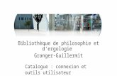 Bibliothèque de philosophie et d’ergologie Granger-Guillermit Catalogue : connexion et outils utilisateur.