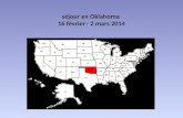 Séjour en Oklahoma 16 février– 2 mars 2014. L’Oklahoma est l’un des états les plus marqués par l’histoire de l’Ouest. Considéré tout juste bon à y parquer.