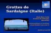 Grottes de Sardaigne (Italie) Flash Black Corbs (Corbera de Llobregat, Barcelone) Expédition photographique en Sardaigne (projet Mediterraneo tome 3) 30.