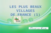 Créée en 1982, l’association des plus beaux villages de France réunit les élus des communes rurales dotées du plus beau patrimoine architectural et.