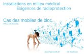 Installations en milieu médical Exigences de radioprotection Cas des mobiles de bloc NFC 15-160 Mars 2011 Jean-Paul CHARLET GE Healthcare.