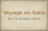 11-15 octobre 2014.  Un voyage culturel  Un voyage linguistique