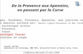 De la Provence aux Apennins, en passant par la Corse Laurent JOLIVET Laboratoire de Tectonique, UMR 7072, Université Pierre et Marie Curie, Paris A- Alpes,