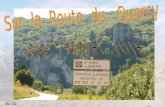 Au Clic St Cirq Lapopie Armoiries du Quercy Depuis le Bordelais nous prenons la route vers le Quercy à la découverte des richesses du Sud-Ouest. Nous.