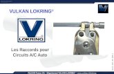 Doc AC – AUTO – BN – 03/06 - A Les Raccords pour Circuits A/C Auto VULKAN LOKRING ® VULKAN France SA – Département VULKAN LOKRING ® - .