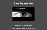 Les bases de Déclics et des Claps Marc Pélissier - Mardi 14 Janvier 2014.