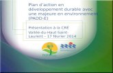 Plan d’action en développement durable avec une majeure en environnement (PADD-E) Présentation à la CRÉ Vallée-du-Haut-Saint- Laurent – 17 février 2014.