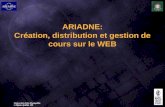 Université d'été-Montpellier 28juin-2juillet 199 1 ARIADNE: Création, distribution et gestion de cours sur le WEB.