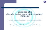 JPM 1 Enquête ESB dans le cadre du projet européen EMRISK AFSCA Comité scientifique – Secrétariat scientifique 27 septembre 2006 – Comité consultatif –
