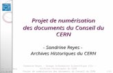 16 décembre 2014 13/10/09 Sandrine Reyes – Groupe Information Scientifique (SI) - Archives Historiques du CERN Projet de numérisation des documents du.