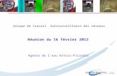 Événement-date-lieu Groupe de travail Autosurveillance des réseaux Réunion du 16 février 2012 Agence de l'eau Artois-Picardie.