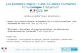 Les journées master class Sciences humaines et numérique à Beyrouth DIGITAL HUMANITIES IN BEYROUTH ! Mater class « Méthodologie de la recherche et culture.