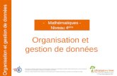 Organisation et gestion de données Organisation et gestion de données -Mathématiques - Niveau 4 ème © Tous droits réservés 2012 Remerciements à Mesdames.