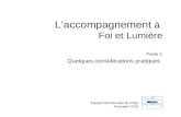 L’accompagnement à Foi et Lumière Équipe internationale de projet Formation 2010 Partie 3 Quelques considérations pratiques.