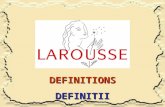DEFINITIONSDEFINITII. Pour nous permettre d'être à la pointe de l'information, le Petit Larousse® nous présente chaque année quelques mots dont la définition.