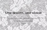 Une œuvre, une classe Classe de CM de Christelle CATINAT Ecole de Sars Poteries 2014.