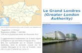 Le Grand Londres (Greater London Authority) Superficie: 1 579 km² Population (2004): 7 430 000 12% de la population totale du Royaume-Uni Lâ€™agglom©ration