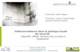 Vidéosurveillance dans la politique locale de sécurité: objectifs, effets, facteurs de succès et évaluation Gudrun Vande Walle  Semaine.
