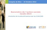 Baromètre de l’action sociale locale 2014 L’évolution de la précarité perçue par les CCAS/CIAS Congrès de Nice – 15 Octobre 2014.