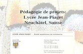 Pédagogie de projets: Lycée Jean-Piaget Neuchâtel, Suisse Jacques Ducommun.