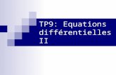 TP9: Equations différentielles II. Rappels Résolution d’équations différentielles linéaires homogènes à coefficients constants  Exemple d’enoncé: Ay’’+By’+Cy=0.