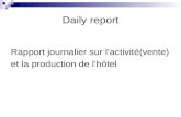 Daily report Rapport journalier sur l’activité(vente) et la production de l’hôtel.