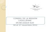 CONSEIL DE LA MISSION LASALLIENNE EN BELGIQUE-SUD 16 et 17 novembre 2012.