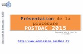Présentation de la procédure POSTBAC 2015 Document mis à jour le 2/12/2014 1 ère partie : candidats - titre  .