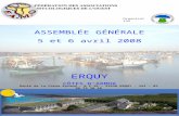 ASSEMBLÉE GÉNÉRALE 5 et 6 avril 2008 ERQUY CÔTES D’ARMOR Organisation Route de La Fosse Eyrand - B P 16 - 22430 ERQUY - tél : 02 96 72 30 10.