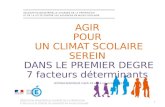 AGIR POUR UN CLIMAT SCOLAIRE SEREIN DANS LE PREMIER DEGRE 7 facteurs déterminants INTERACADEMIQUE CAEN 18 et 19 novembre 2014 DÉLÉGATION MINISTÉRIELLE.