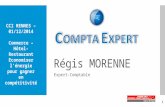 Régis MORENNE Expert-Comptable 1 CCI RENNES – 01/12/2014 Commerce – Hôtel- Restaurant Economiser l'énergie pour gagner en compétitivité.