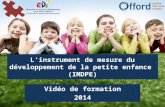 L’instrument de mesure du développement de la petite enfance (IMDPE) Vidéo de formation 2014.