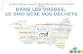 Syndicat mixte pour la gestion des déchets ménagers et assimilés des Vosges.
